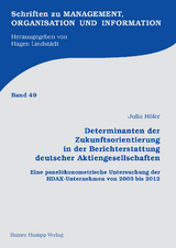 Determinanten der Zukunftsorientierung in der Berichterstattung deutscher Aktiengesellschaften - Julia H&ouml;fer