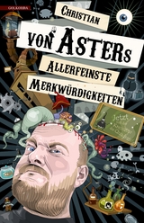 Allerfeinste Merkwürdigkeiten - Christian von Aster