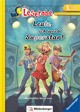 Leserabe &ndash; Leute, ich werd' Superstar! - Manfred Mai, Martin Lenz