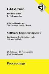 GI Edition Proceedings Band 227 - Software Engineering 2014 Fachtagung des GI-Fachbereichs Softwaretechnik - - 