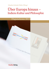 &Uuml;ber Europa hinaus - Indiens Kultur und Philosophie - 
