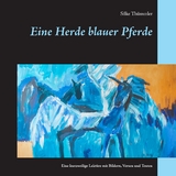 Eine Herde blauer Pferde - Silke Th&uuml;mmler