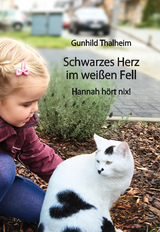 Schwarzes Herz im wei&szlig;en Fell - Gunhild Thalheim