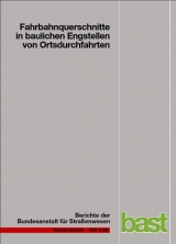 Fahrbahnquerschnitte in baulichen Engstellen von Ortsdurchfahrten - J&uuml;rgen Gerlach, Annalena Breidenbach, Vera Rudolph