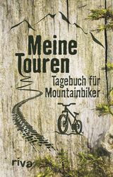 Meine Touren: Tagebuch f&uuml;r Mountainbiker - Nicolai Napolski