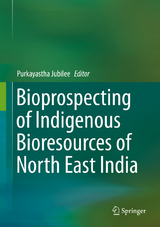 Bioprospecting of Indigenous Bioresources of North-East India - 