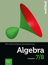 Algebra 7/8 &ndash; inkl. E-Book - Hansj&uuml;rg Stocker, Reto Weibel, Andreas Stahel