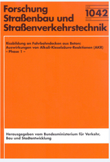 Rissbildung an Fahrbahndecken aus Beton: Auswirkungen von Alkali-Kiesels&auml;ure-Reaktionen (AKR) - Phase 1- - Rolf Breitenb&uuml;cher, Christoph Sievering, Peter Schie&szlig;l