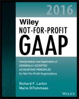 Wiley Not-for-Profit GAAP 2016 - Larkin, Richard F.; Ditommaso, Marie
