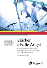 St&auml;rker als die Angst - Heike Alsleben, Michael Rufer, Angela Weiss