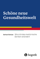 Sch&ouml;ne neue Gesundheitswelt - Gerhard Schulze