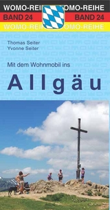 Mit dem Wohnmobil ins Allg&auml;u - Thomas Seiter, Yvonne Seiter