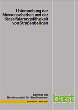 Untersuchung der Messunsicherheit und der Klassifizierungsf&auml;higkeit von Stra&szlig;enbel&auml;gen - Igor M&uuml;ller