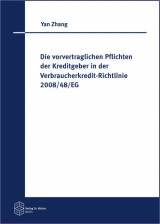 Die vorvertraglichen Pflichten der Kreditgeber in der Verbraucherkredit-Richtlinie 2008/48/EG - Yan Zhang