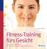 Fitness-Training f&uuml;rs Gesicht - Heike H&ouml;fler