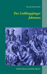 Der Lieblingsj&uuml;nger Johannes - Georg Naundorfer