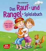 Das Rauf- und Rangel-Spielebuch - Elke Leitenstorfer