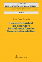 Homeoffice-Arbeit als besondere Erscheinungsform im Einzelarbeitsverh&auml;ltnis - Pascal Domenig