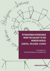 Pythagorean Knowledge from the Ancient to the Modern World: askesis, religion, science - 