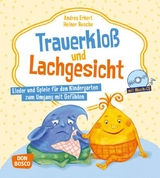Trauerklo&szlig; und Lachgesicht, m. Audio-CD - Andrea Erkert, Heiner Rusche