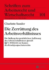 Die Zerr&uuml;ttung des Arbeitsverh&auml;ltnisses - Charlotte Sander