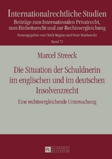 Die Situation der Schuldnerin im englischen und im deutschen Insolvenzrecht - Marcel Streeck