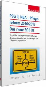 PSG II - Pflegereform 2016: Das neue SGB XI -  Walhalla Fachredaktion