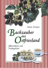 Backzauber aus Ostfriesland - Karin Kramer