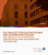 Die Fakult&auml;t f&uuml;r Elektrotechnik und Informationstechnik / The Faculty of Electrical Engineering and Information Technology - 