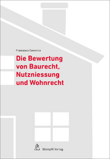 Die Bewertung von Baurecht, Nutzniessung und Wohnrecht - Francesco Canonica