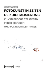 Fotokunst in Zeiten der Digitalisierung - Birgit Wudtke