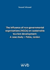 The influence of non-governmental organizations (NGOs) on sustainable tourism development: A case study - Petra, Jordan - Yousef Alsaad
