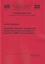 Information-theoretic Analysis and Signal Processing Techniques for Quantized MIMO Communications - Amine Mezghani