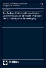 Das Bestimmtheitsgebot im nationalen und internationalen Strafrecht am Beispiel des Straftatbestands der Verfolgung - Sarah Erne