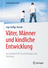 V&auml;ter, M&auml;nner und kindliche Entwicklung - Inge Seiffge-Krenke