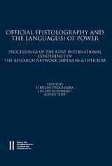 Official Epistolography and the Language(s) of Power - 