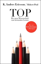 Top &ndash; Die neue Wissenschaft vom Lernen - K. Anders Ericsson, Robert Pool