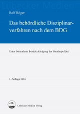 Das beh&ouml;rdliche Disziplinarverfahren nach dem Bundesdisziplinargesetz - Ralf R&ouml;ger