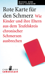 Rote Karte f&uuml;r den Schmerz - Michael Dobe, Boris Zernikow