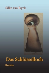 Das Schlüsselloch - van Ryck, Silke