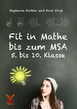 Fit in Mathe bis zum MSA 5. bis 10. Klasse - Stephanie Richter, Knut Voigt