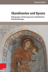 Skandinavien und Byzanz -  Roland Scheel