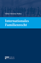Internationales Familienrecht - Ulrike Christine Walter