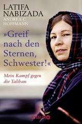 "Greif nach den Sternen, Schwester!" - Latifa Nabizada, Andrea C. Hoffmann