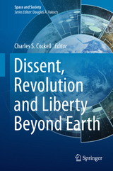 Dissent, Revolution and Liberty Beyond Earth - 