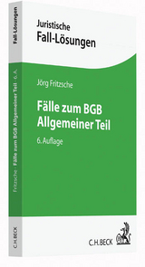 Fälle zum BGB Allgemeiner Teil - Fritzsche, Jörg