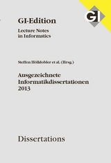 GI LNI Dissertations Band 14 Ausgezeichnete Informatikdissertationen 2013 - 