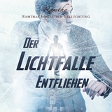 Der Lichtfalle entfliehen -  Ramtha