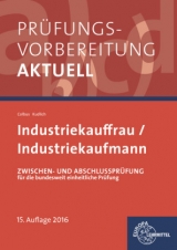 Pr&uuml;fungsvorbereitung aktuell - Industriekauffrau/-mann - Gerhard Colbus, Bernhard Kudlich