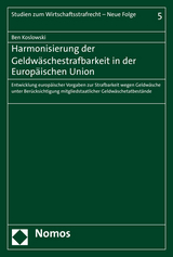 Harmonisierung der Geldw&auml;schestrafbarkeit in der Europ&auml;ischen Union - Ben Koslowski